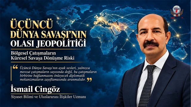 ÜÇÜNCÜ DÜNYA SAVAŞI’NIN OLASI JEOPOLİTİĞİ