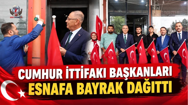 CUMHUR İTTİFAKI BAŞKANLARI ESNAFA BAYRAK DAĞITTI