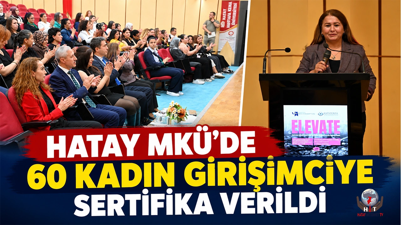 HATAY MKÜ’DE 60 KADIN GİRİŞİMCİYE SERTİFİKA VERİLDİ
