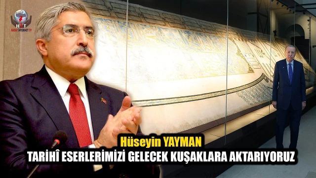 YAYMAN: TARİHÎ ESERLERİMİZİ GELECEK KUŞAKLARA AKTARIYORUZ