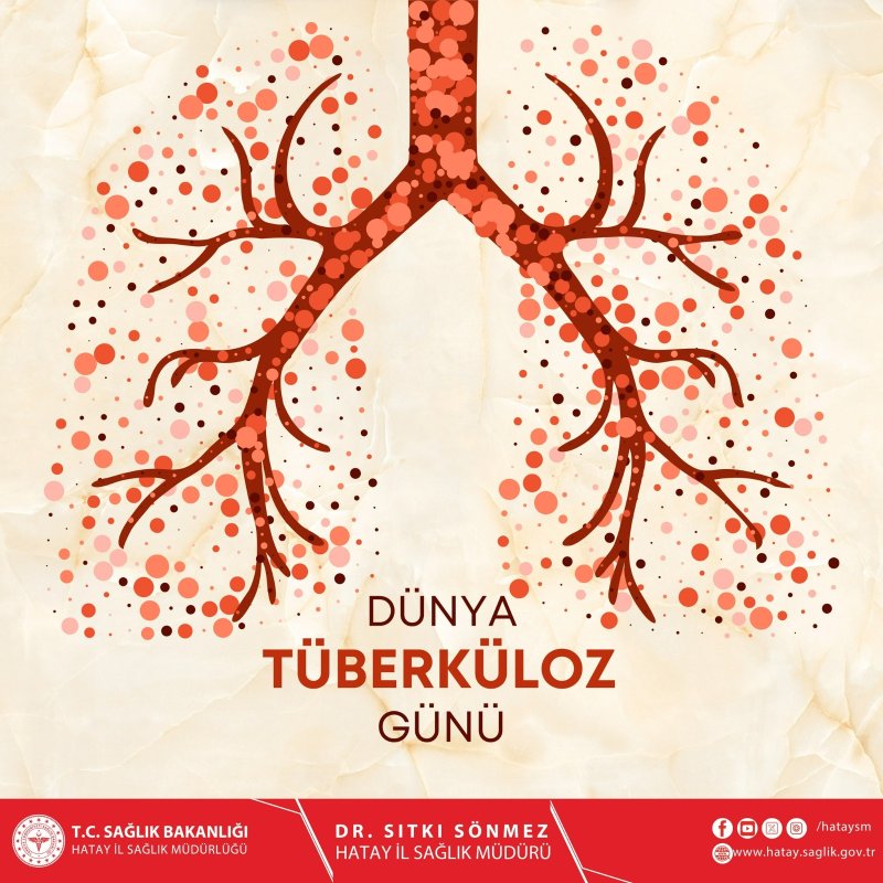 Hatay İl Sağlık Müdürü Dr. Sıtkı Sönmez, 24 Mart Dünya Tüberküloz Günü