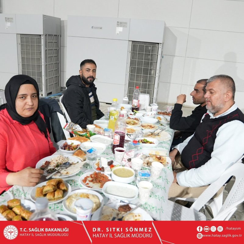 HATAY İL SAĞLIK MÜDÜRLÜĞÜ AİLESİ İFTARDA BULUŞTU