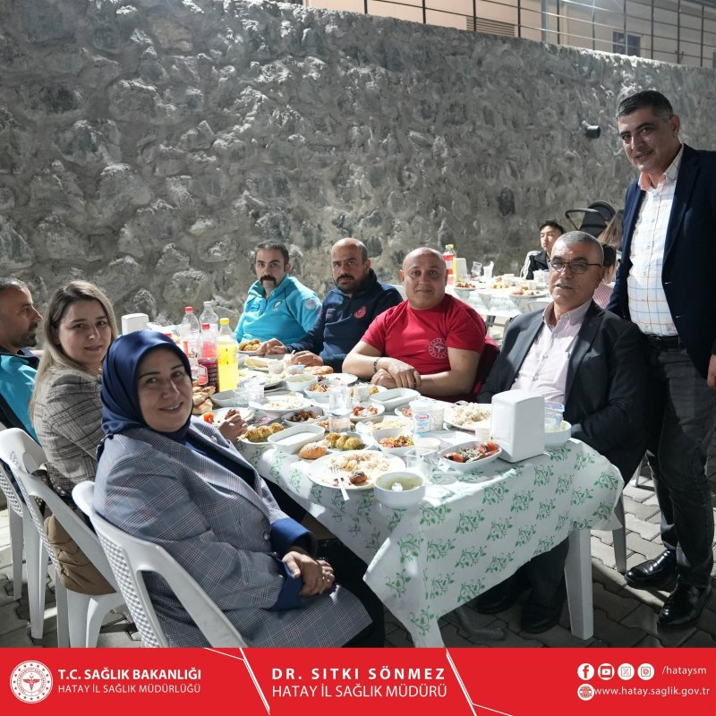 HATAY İL SAĞLIK MÜDÜRLÜĞÜ AİLESİ İFTARDA BULUŞTU