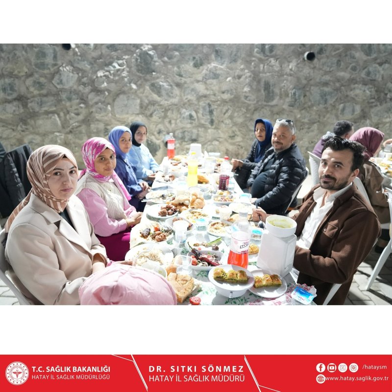 HATAY İL SAĞLIK MÜDÜRLÜĞÜ AİLESİ İFTARDA BULUŞTU