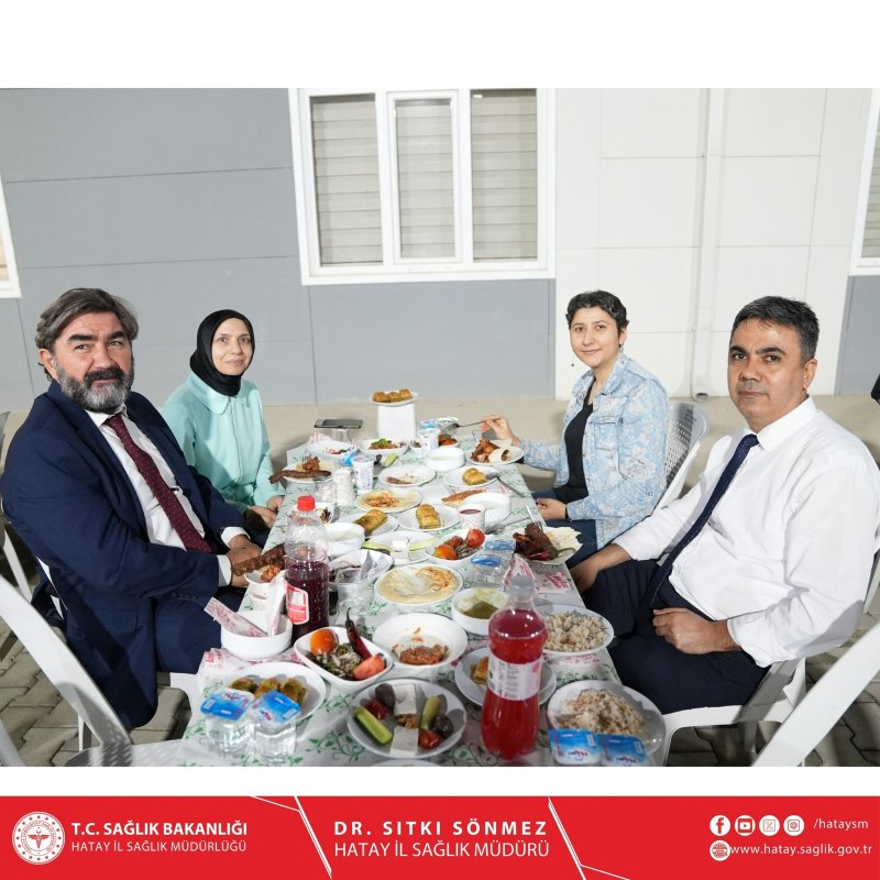 HATAY İL SAĞLIK MÜDÜRLÜĞÜ AİLESİ İFTARDA BULUŞTU