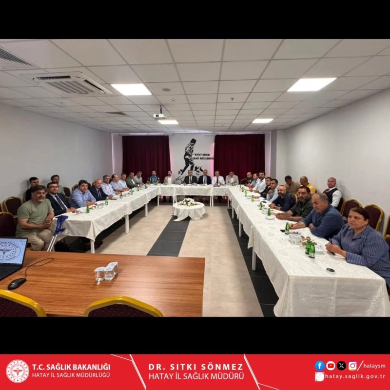 HATAY’DA SAĞLIK YÖNETİMİNİN YOL HARİTASINI ÇİZİLDİ
