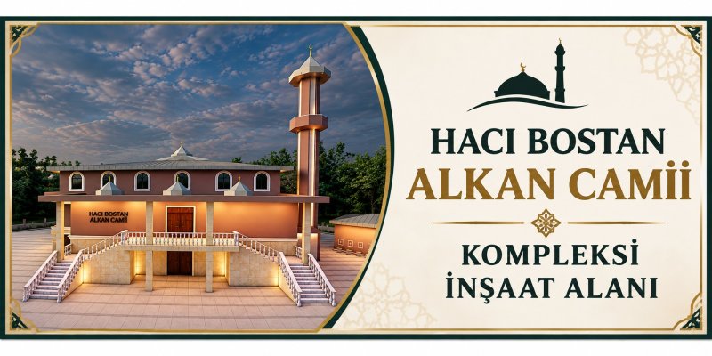 HACI BOSTAN ALKAN CAMİİ İÇİN PROTOKOL İMZALANDI