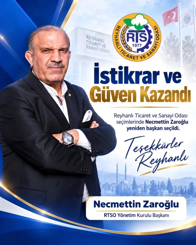 REYHANLI TİCARET VE SANAYİ ODASINDA ZAROĞLU YENİDEN BAŞKAN