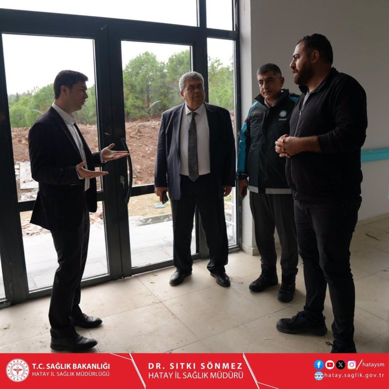 HATAY’DA 4 SAĞLIK YATIRIMI İNCELENDİ