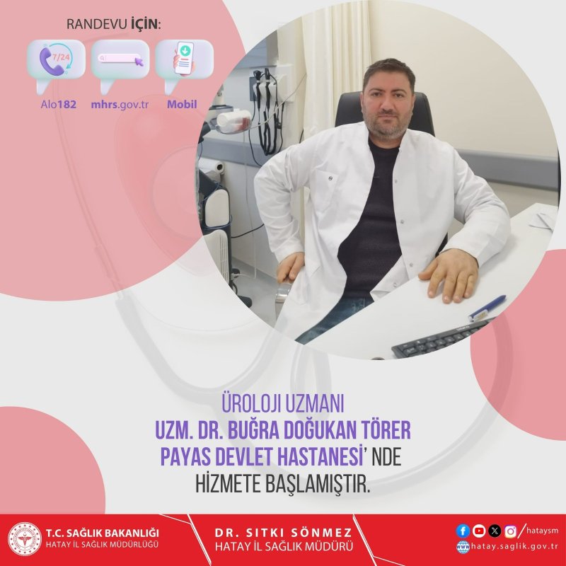 PAYAS DEVLET HASTANESİ’NE YENİ ÜROLOJİ UZMANI