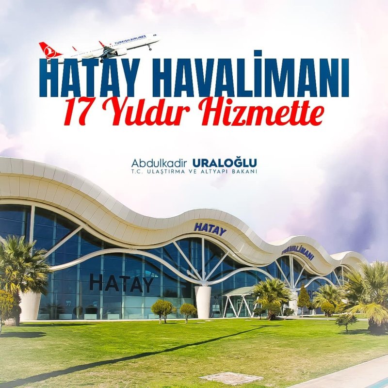 HATAY HAVALİMANI 17 YAŞINDA