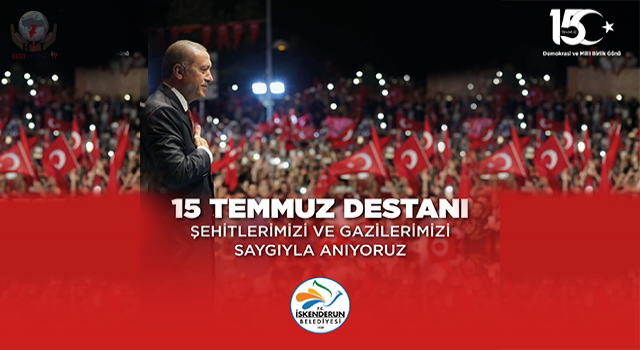 BAŞKAN MEHMET DÖNMEZ'DEN 15 TEMMUZ MESAJI