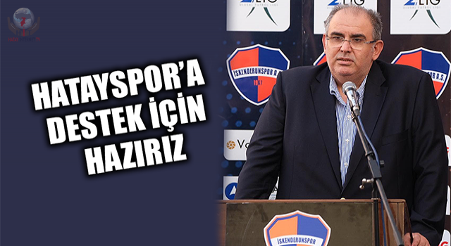 BOLAT: HATAYSPOR’A DESTEK İÇİN HAZIRIZ