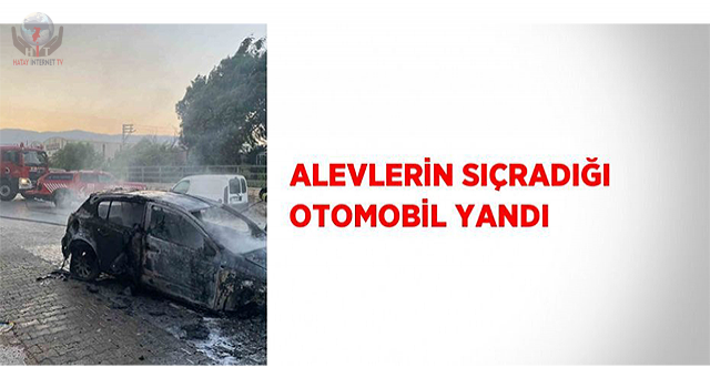 Alevlerin sıçradığı otomobil yandı