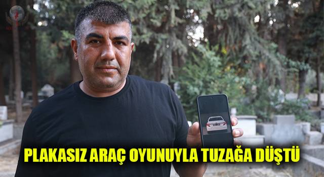 Araç kiralamak isteyen depremzede vatandaş, plakasız araç oyunuyla tuzağa düştü