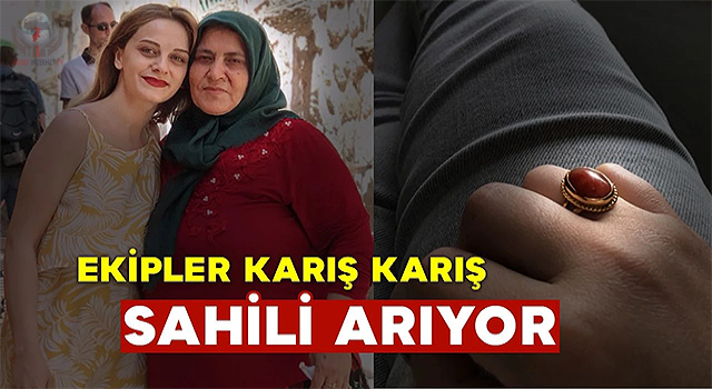 Depremde vefat eden annesinden kalan yüzüğü kaybeden genç kızın paylaşımı sonrası ekipler karış karış sahili arıyor