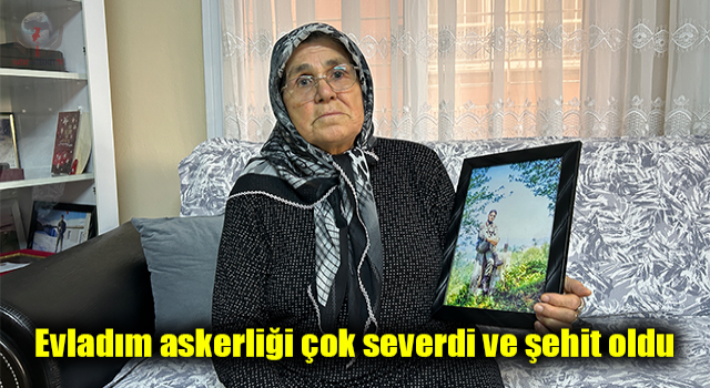 Şehit Ferhat Gedik'in annesi: Evladım askerliği çok severdi ve şehit oldu