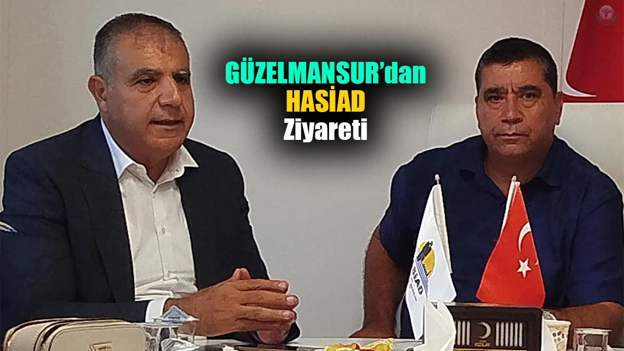 GÜZELMANSUR'dan HASİAD Ziyareti