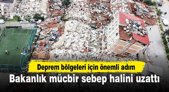MALİYE BAKANLIĞI MÜCBİR SEBEP HALİNİ UZATTI