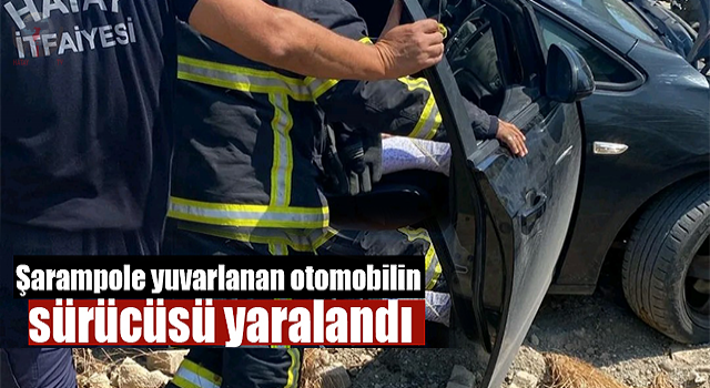 Şarampole yuvarlanan otomobilin sürücüsü yaralandı
