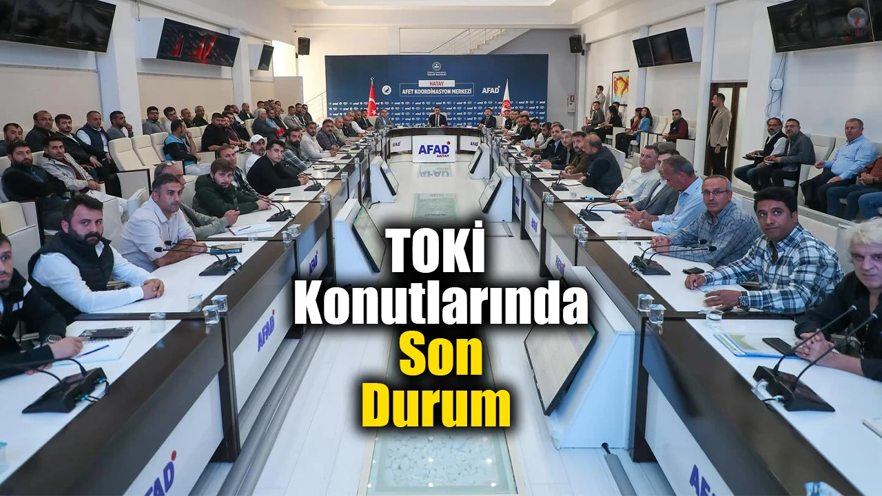 Hatay’da TOKİ konutlarının son durumu değerlendirildi