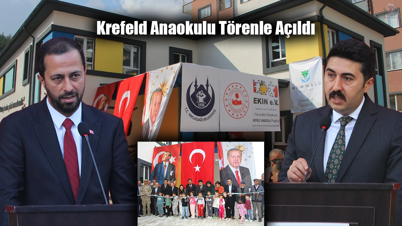 Yayladağı’nda Krefeld Anaokulu törenle açıldı