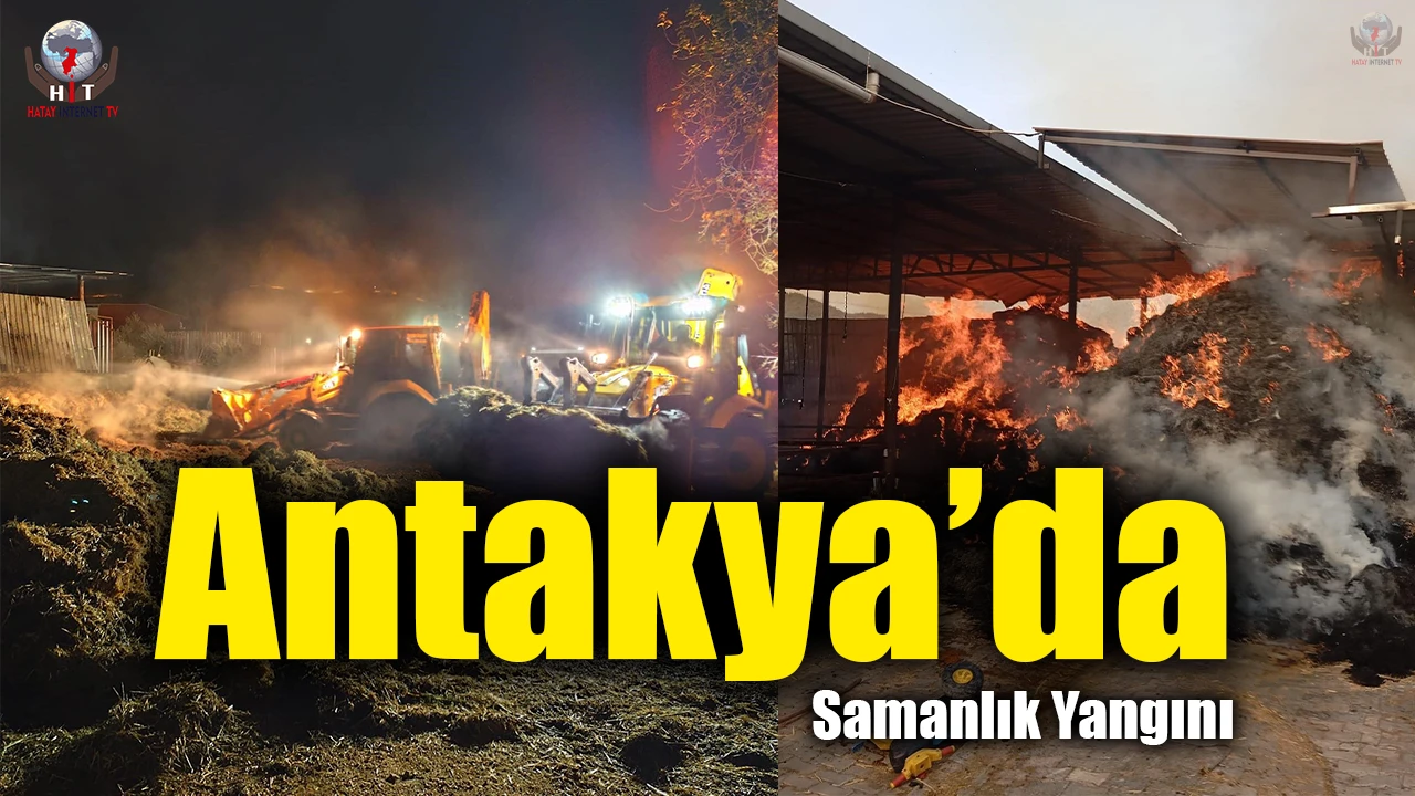 Antakyada samanlık yangını