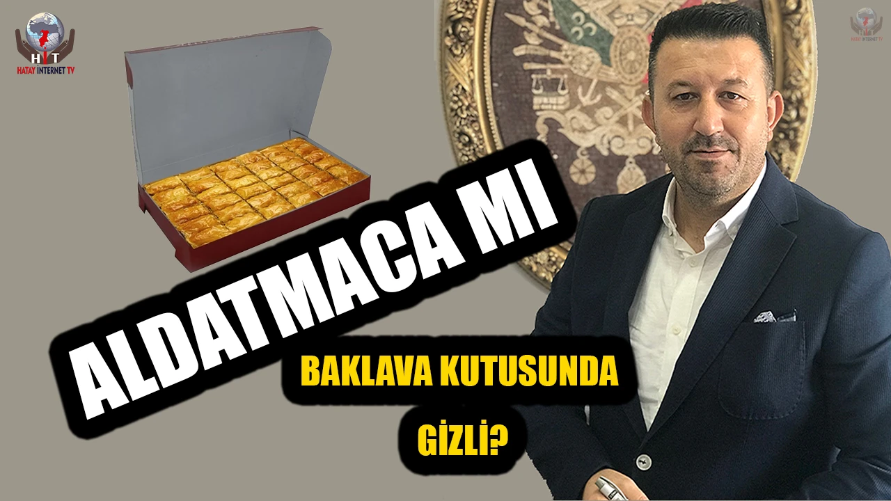 BAKLAVA KUTUSUNDA ALDATMACA MI GİZLİ?