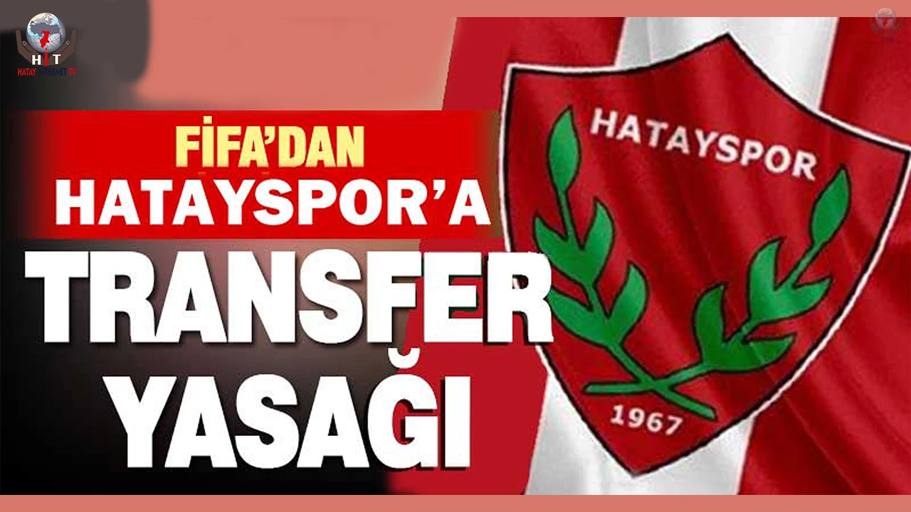 SON DAKİKA: HATAYSPOR’A 2 DÖNEM TRANSFER YASAĞI GETİRİLDİ