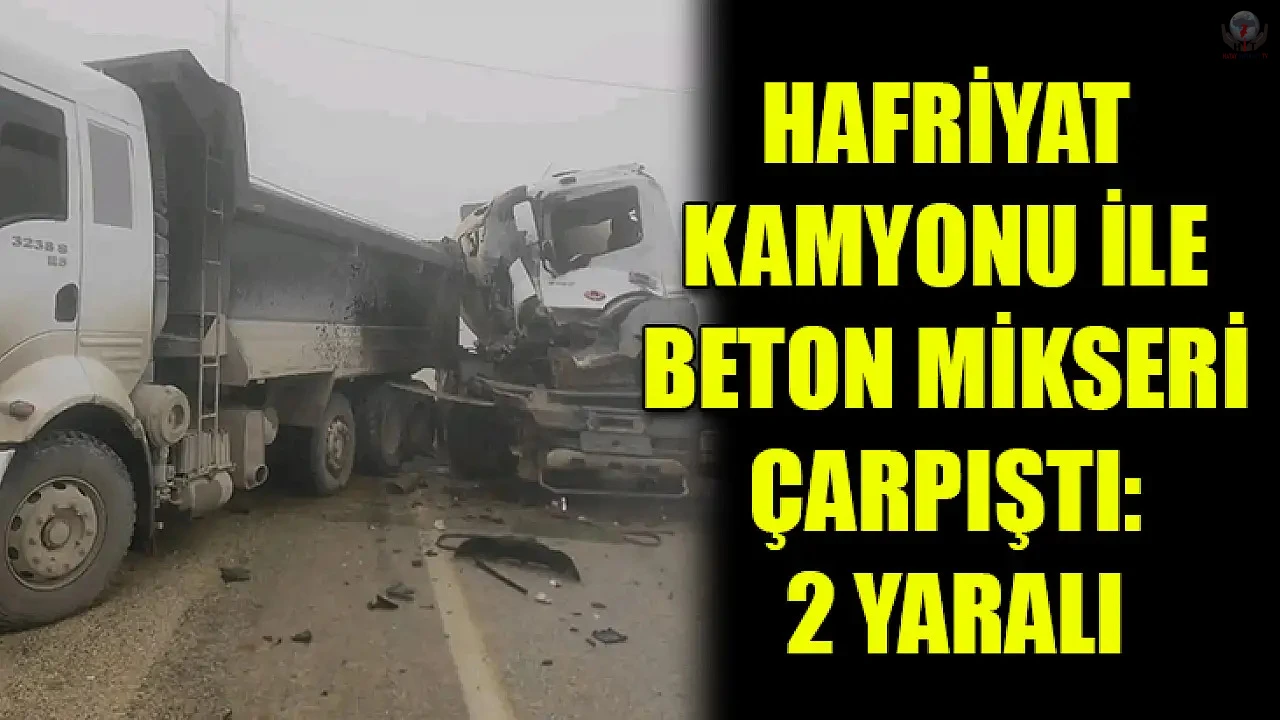 Hafriyat kamyonu ile beton mikseri çarpıştı: 2 yaralı