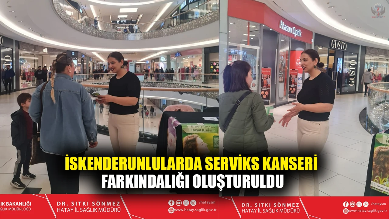 İSKENDERUNLULARDA SERVİKS KANSERİ FARKINDALIĞI OLUŞTURULDU