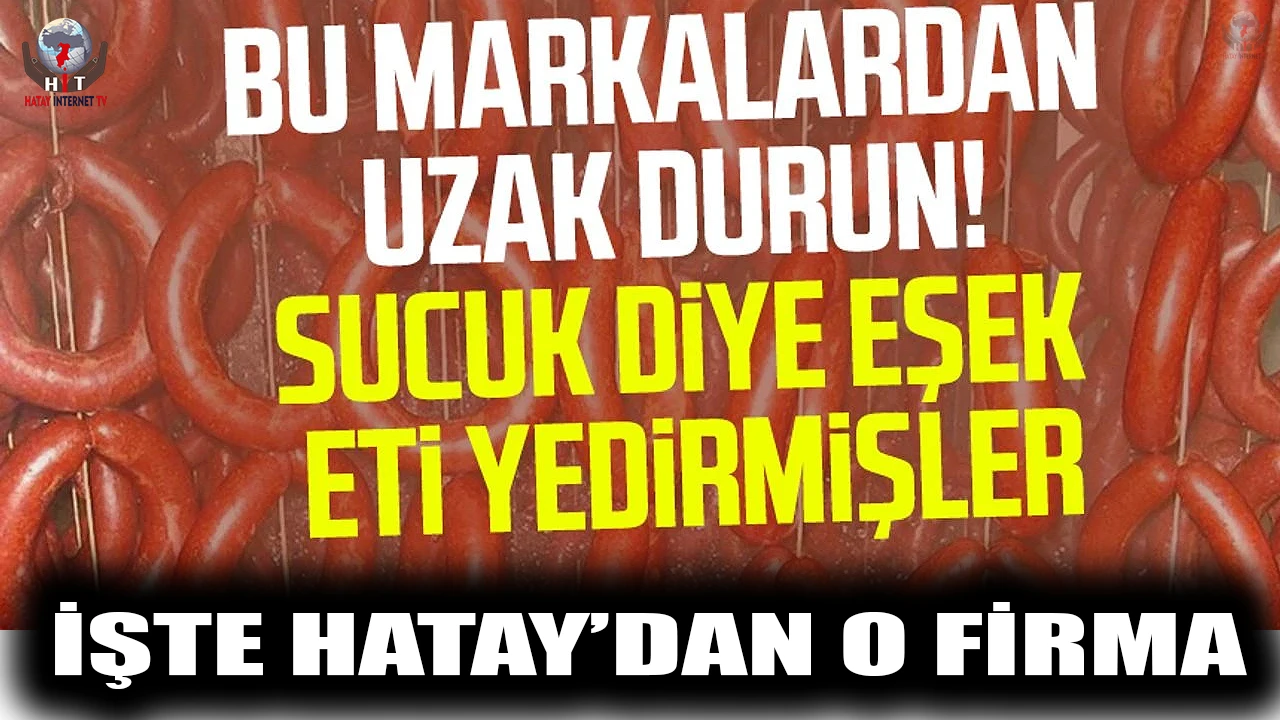 Bu markalardan uzak durun! Vatandaşa sucuk yerine tavuk kafası, köfte yerine kalp yedirmişler