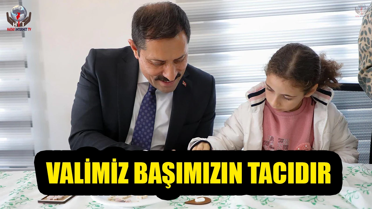 TUTAR: VALİMİZ BAŞIMIZIN TACIDIR