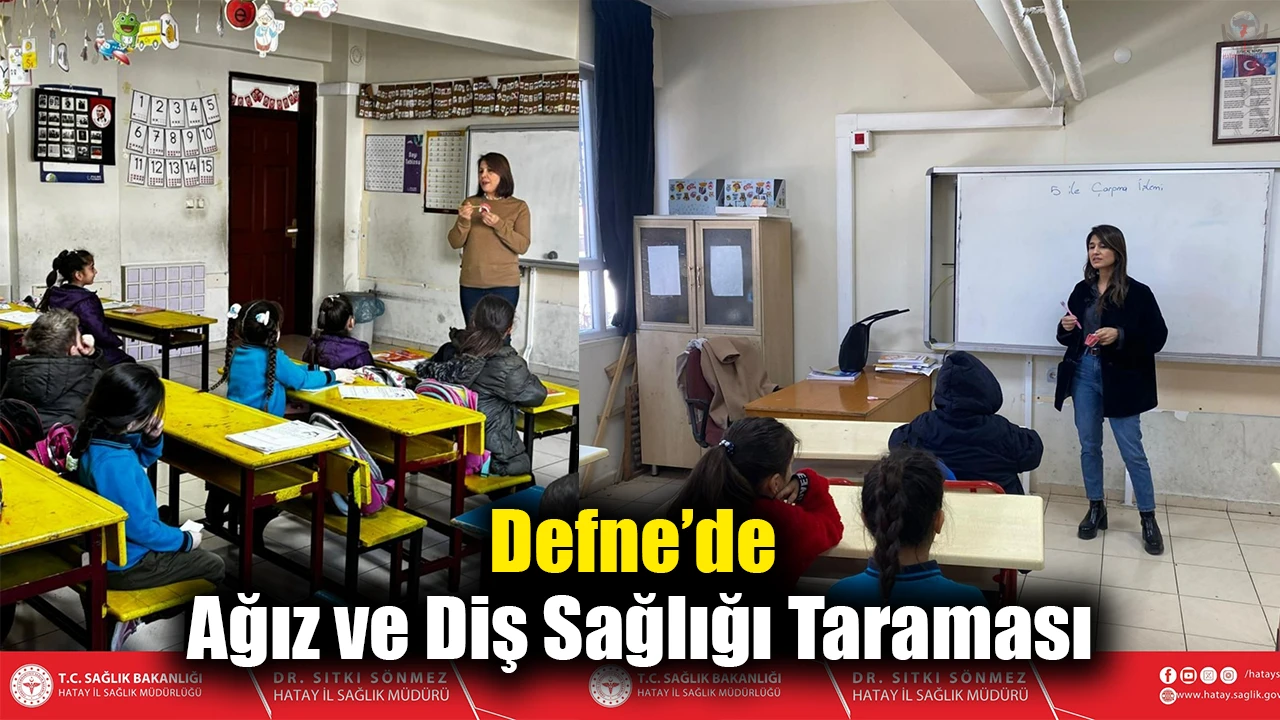 Defne’de Ağız ve Diş Sağlığı Taraması