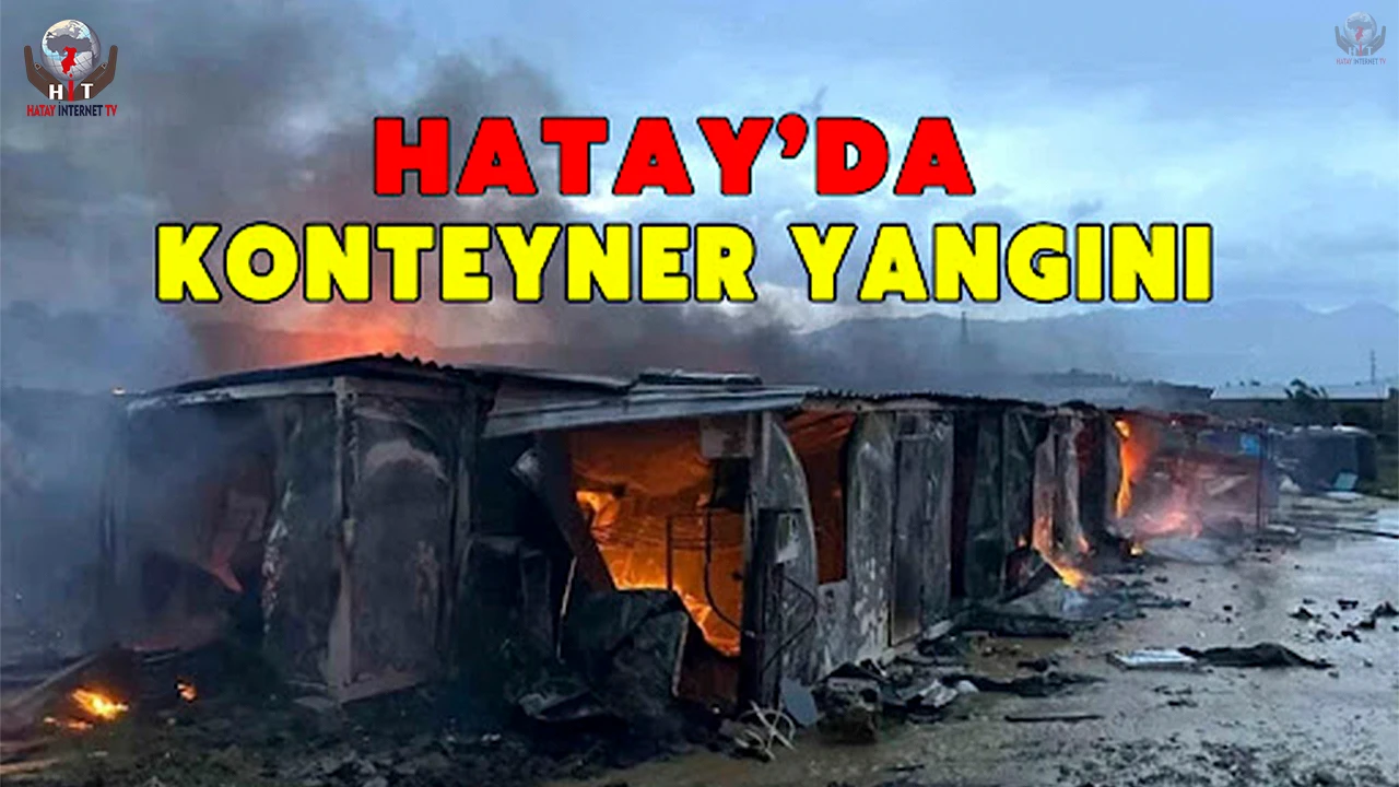 Dörtyolda konteyner yangını