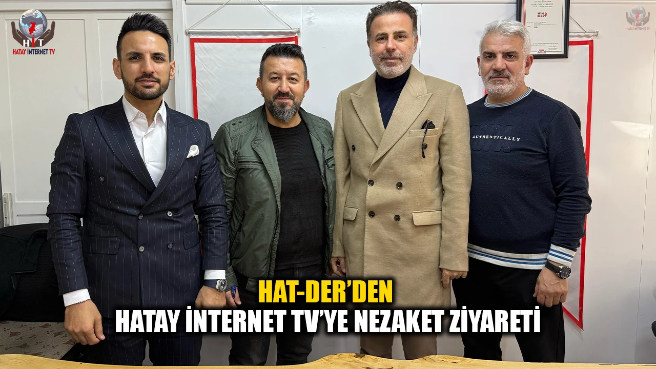 HAT-DER’DEN HATAY İNTERNET TV’YE NEZAKET ZİYARETİ