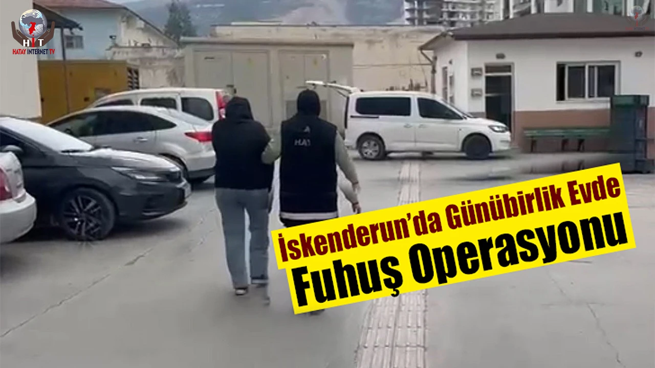 İskenderunda günübirlik evde fuhuş yapan 2 şahıs yakayı ele verdi