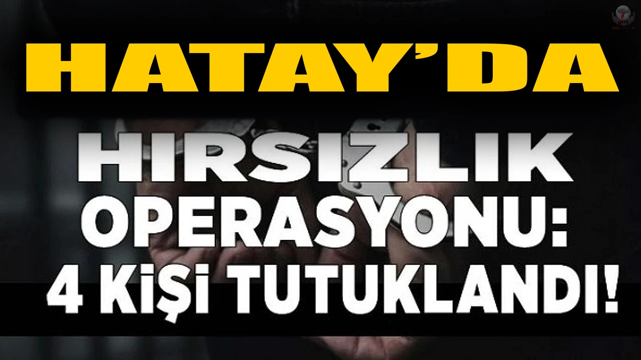 İskenderunda hırsızlık şüphelisi 4 şahıs yakalandı