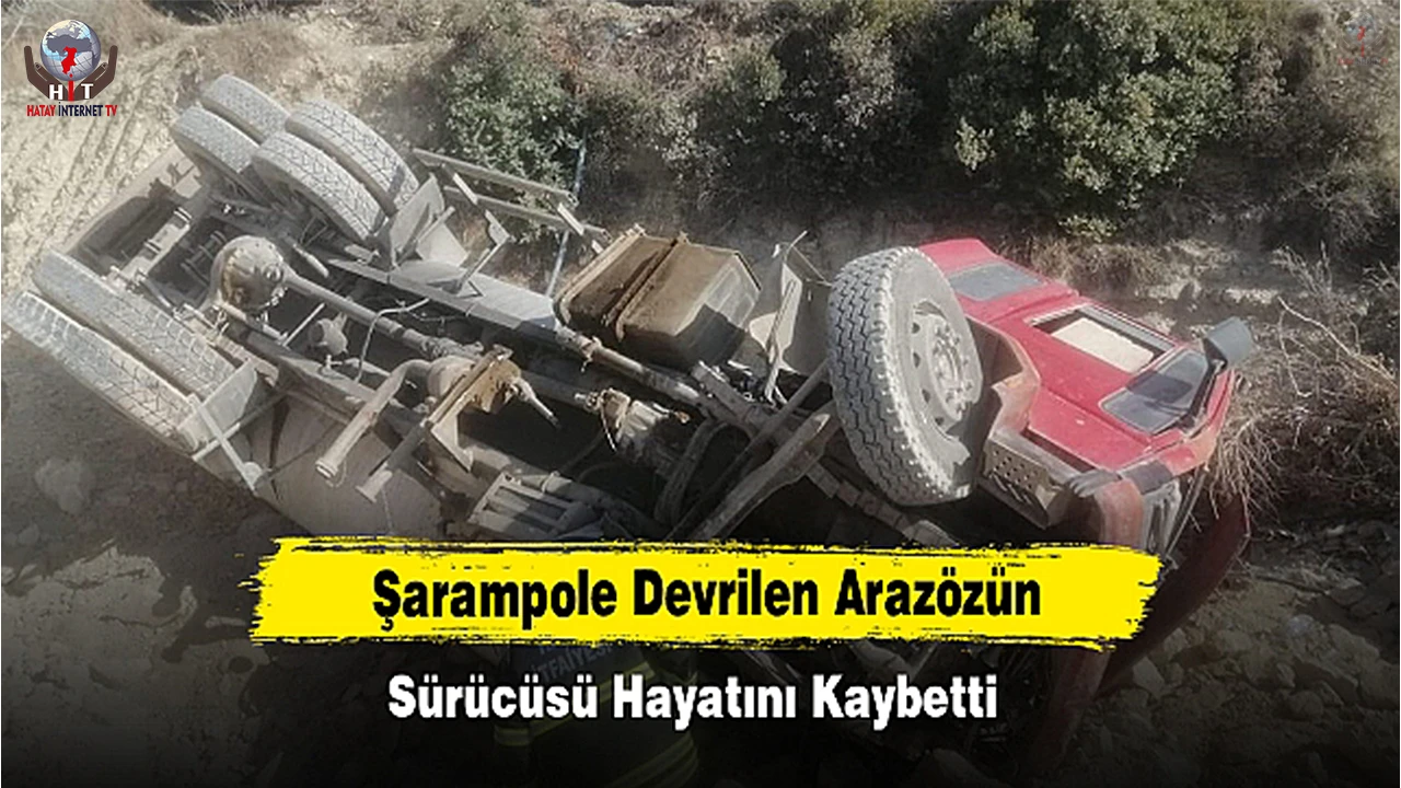 Şarampole devrilen arazözün sürücüsü öldü