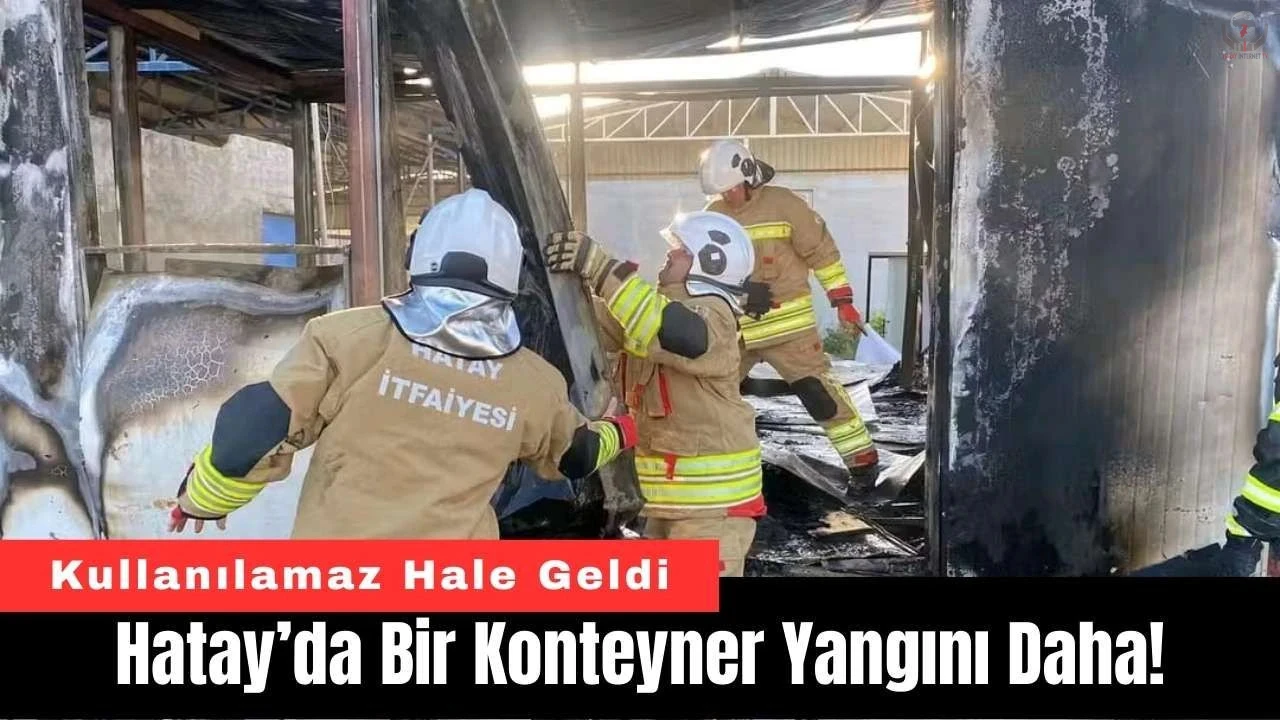 Alevlere teslim olan konteyner kullanılamaz hale geldi