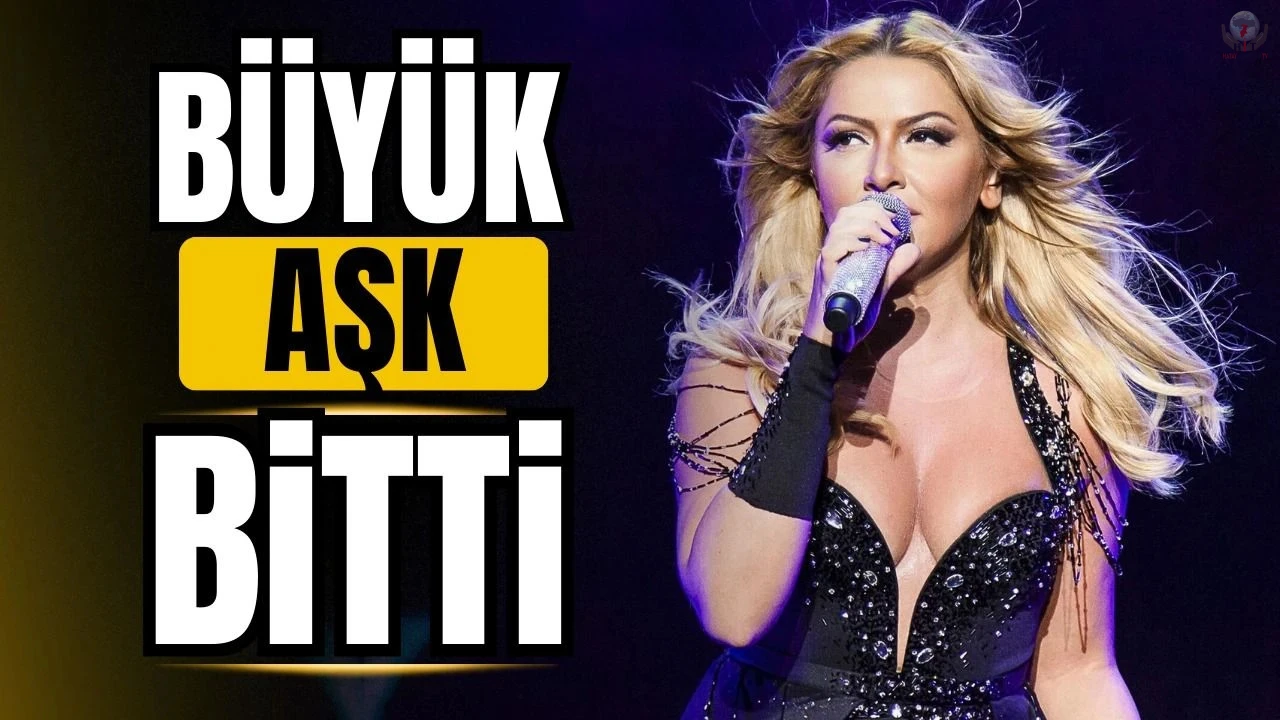 Hadise ile yönetmen aşkı Şenol Sönmez ayrıldı