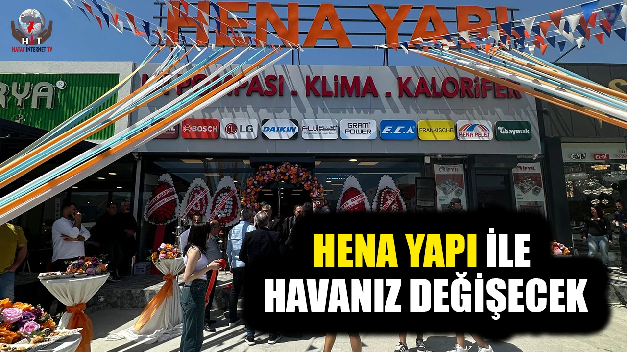 HENA YAPI İLE HAVANIZ DEĞİŞECEK