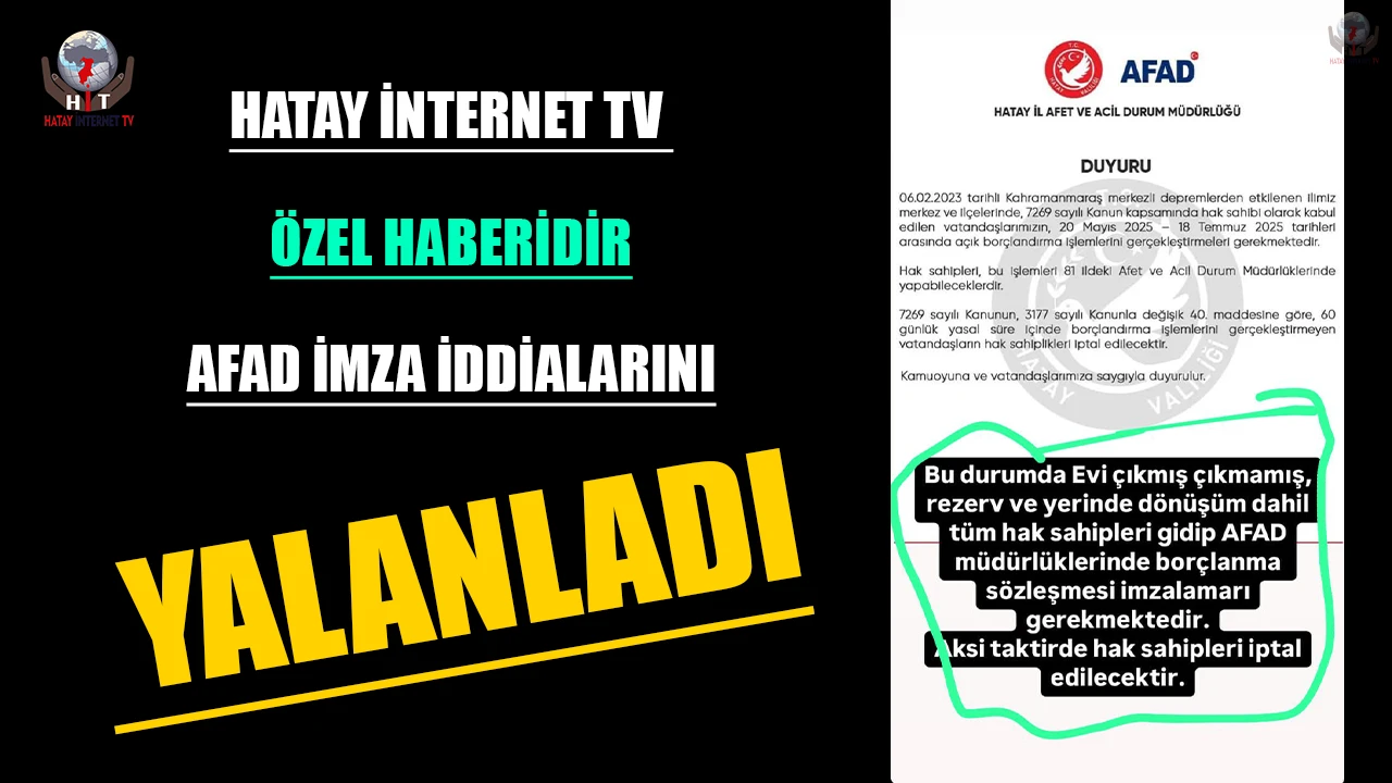 HATAY İNTERNET TV ÖZEL HABERİDİR:  AFAD İMZA İDDİALARINI YALANLADI