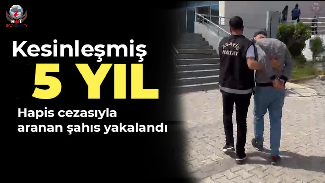 Hatayda hapis cezasıyla aranan 2 kişi tutuklandı