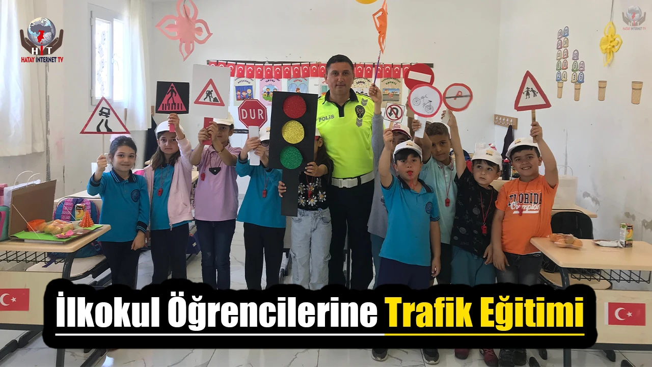 Hatayda ilkokul öğrencilerine trafik eğitimi verildi