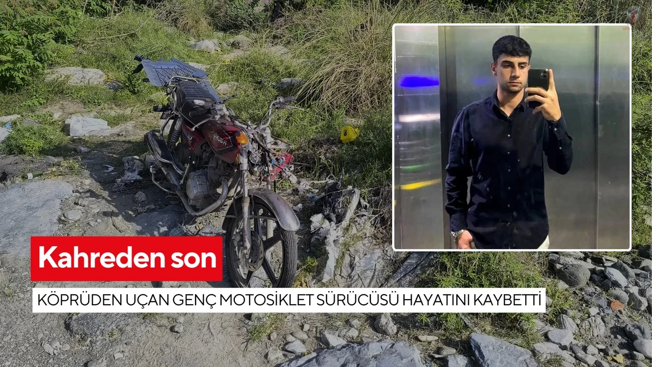 Köprüden uçan motosikletin 18 yaşındaki sürücüsü öldü