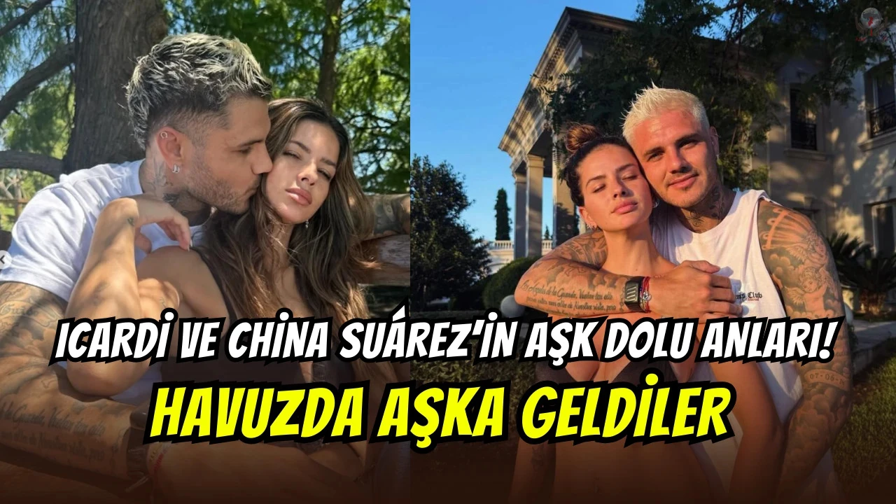 Mauro Icardi ve China Suarez, havuzda aşka geldi