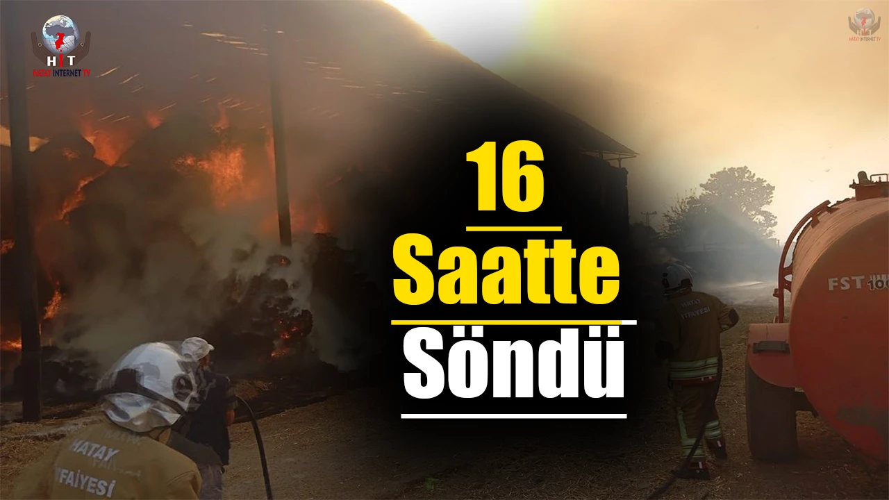 Samanlık yangını 16 saat süren çalışmayla söndürüldü