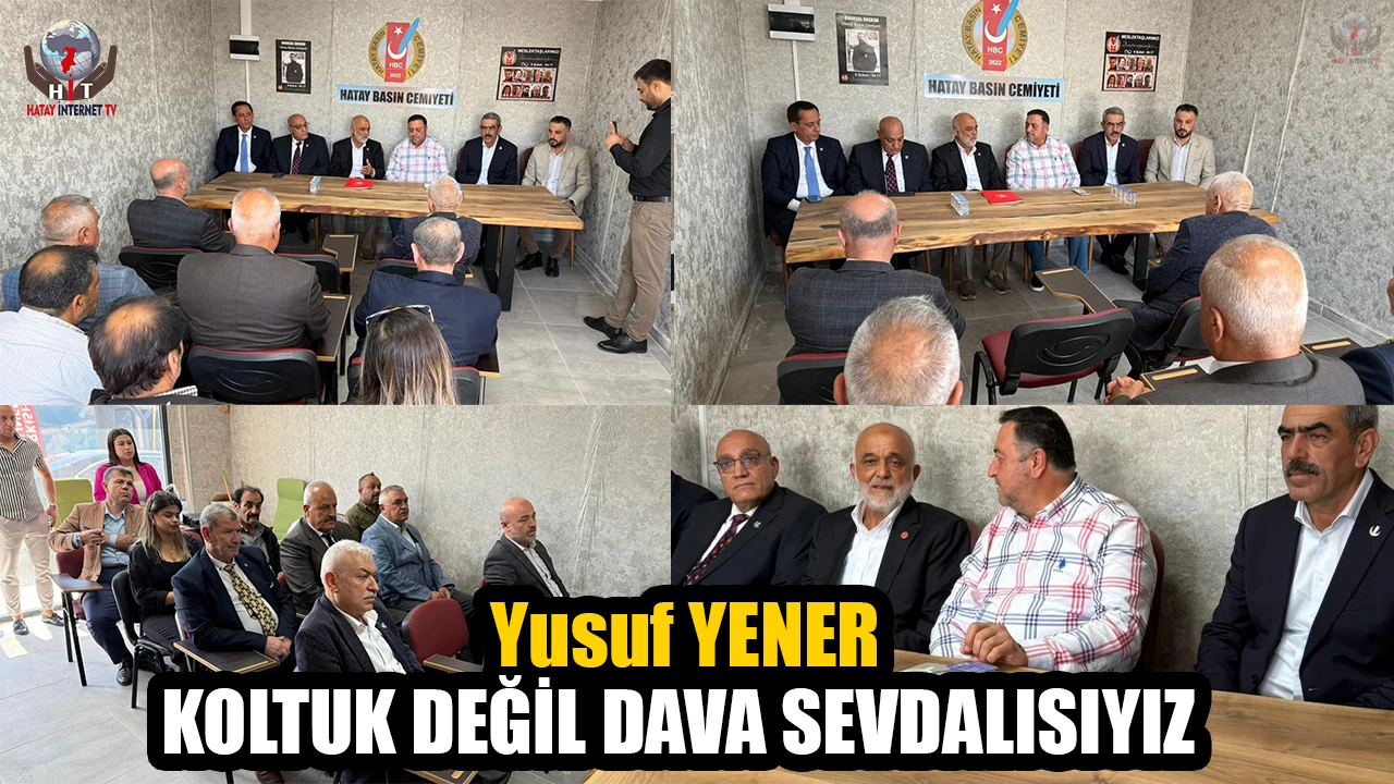 YENER: KOLTUK DEĞİL DAVA SEVDALISIYIZ