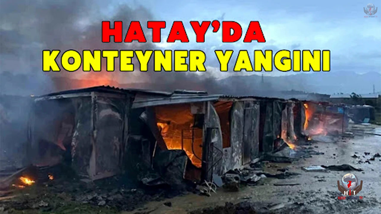 Antakyada konteyner yangını